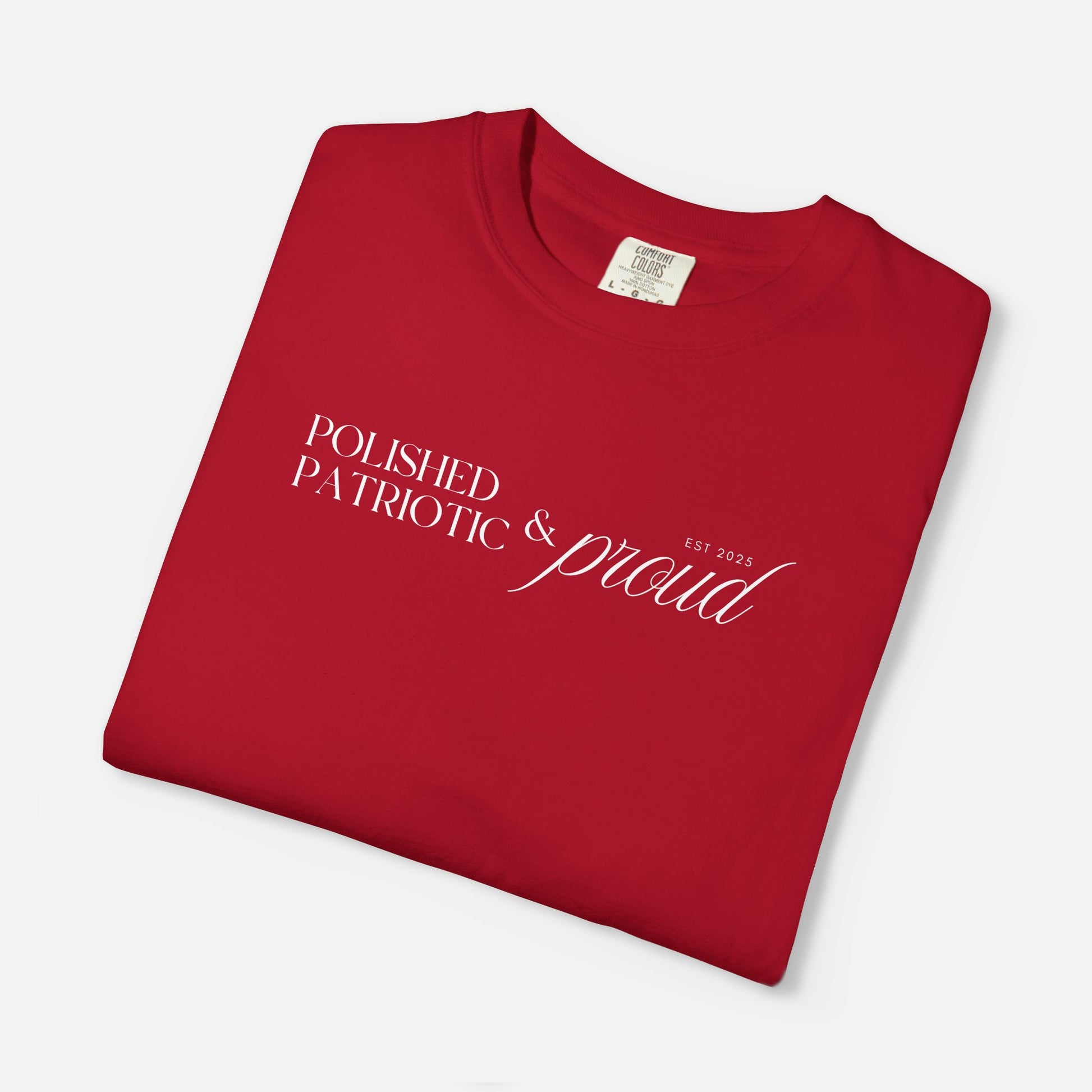 Polished, Patriotic & Proud – Statement Tee