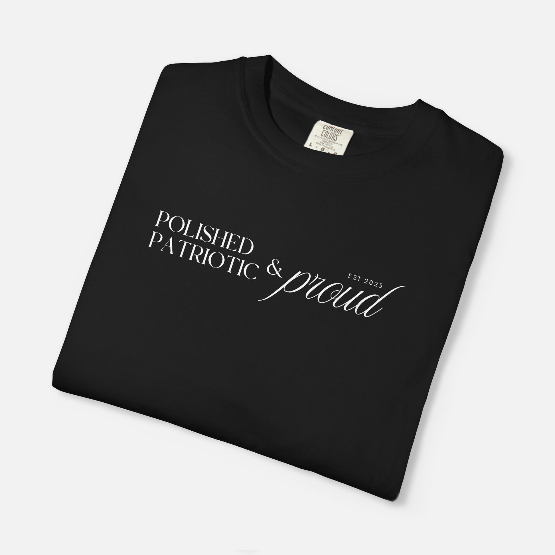 Polished, Patriotic & Proud – Statement Tee