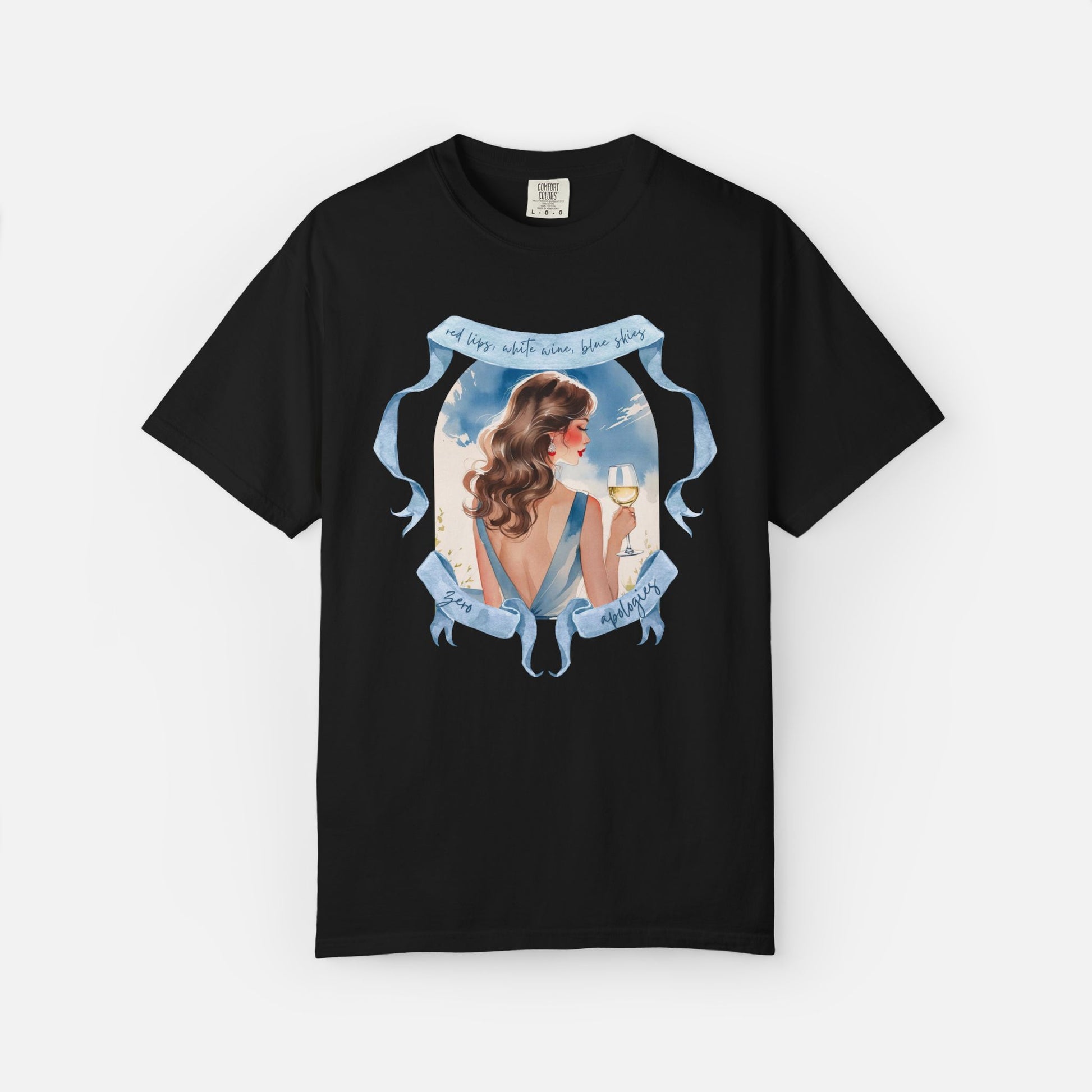 Red Lips, White Wine, Blue Skies, Zero Apologies - Tee