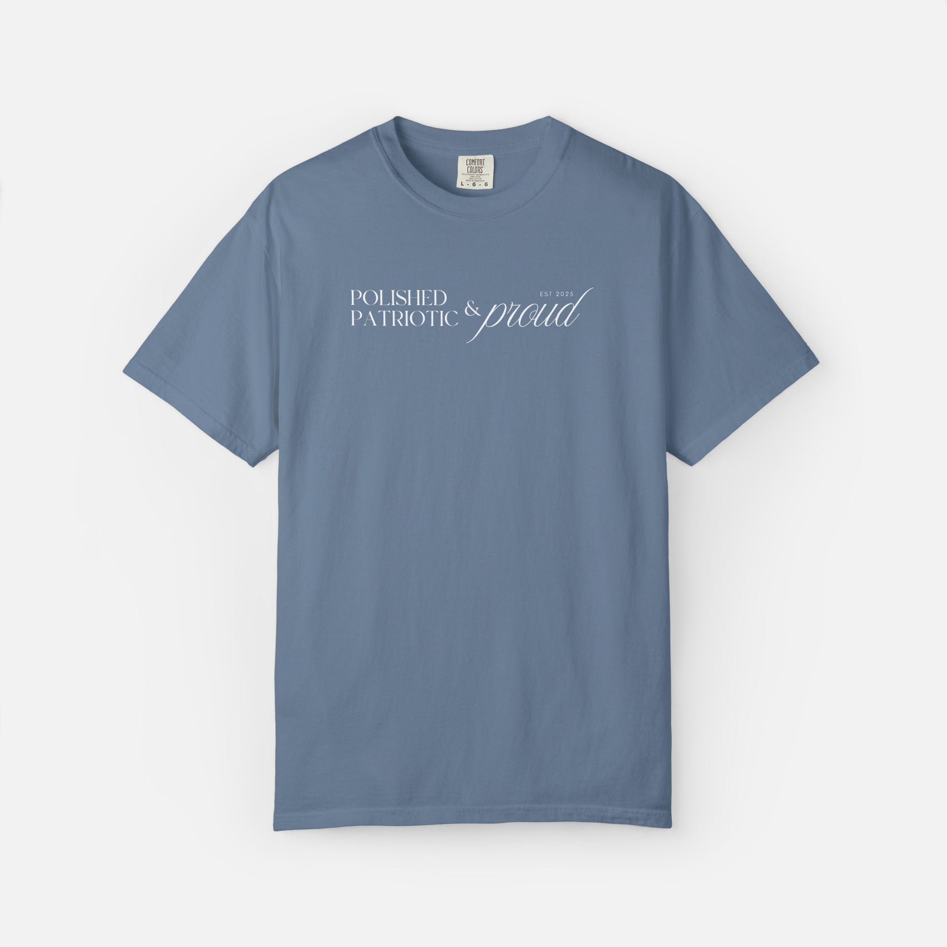 Polished, Patriotic & Proud – Statement Tee