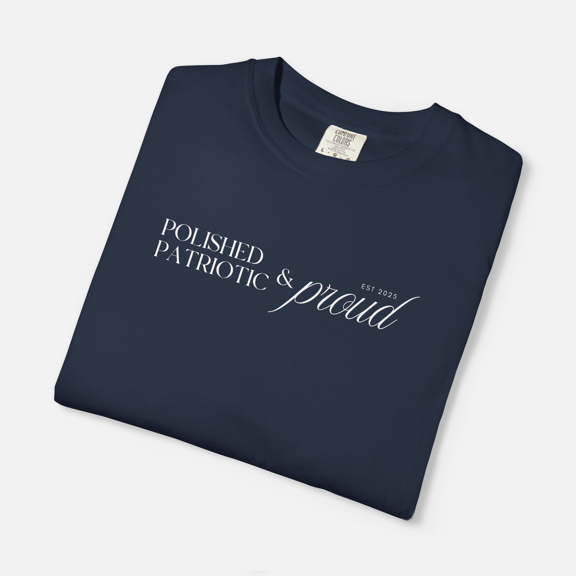 Polished, Patriotic & Proud – Statement Tee