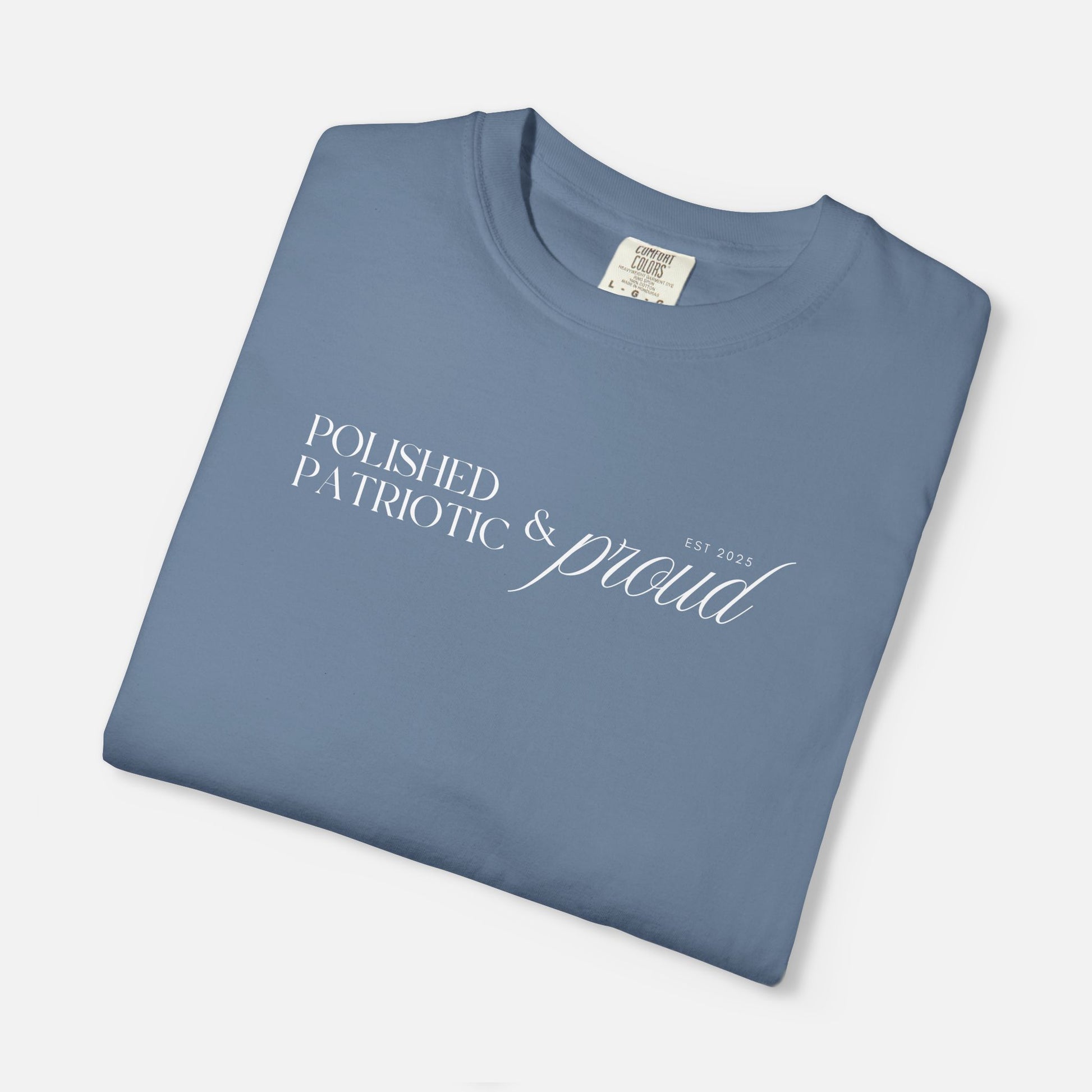 Polished, Patriotic & Proud – Statement Tee