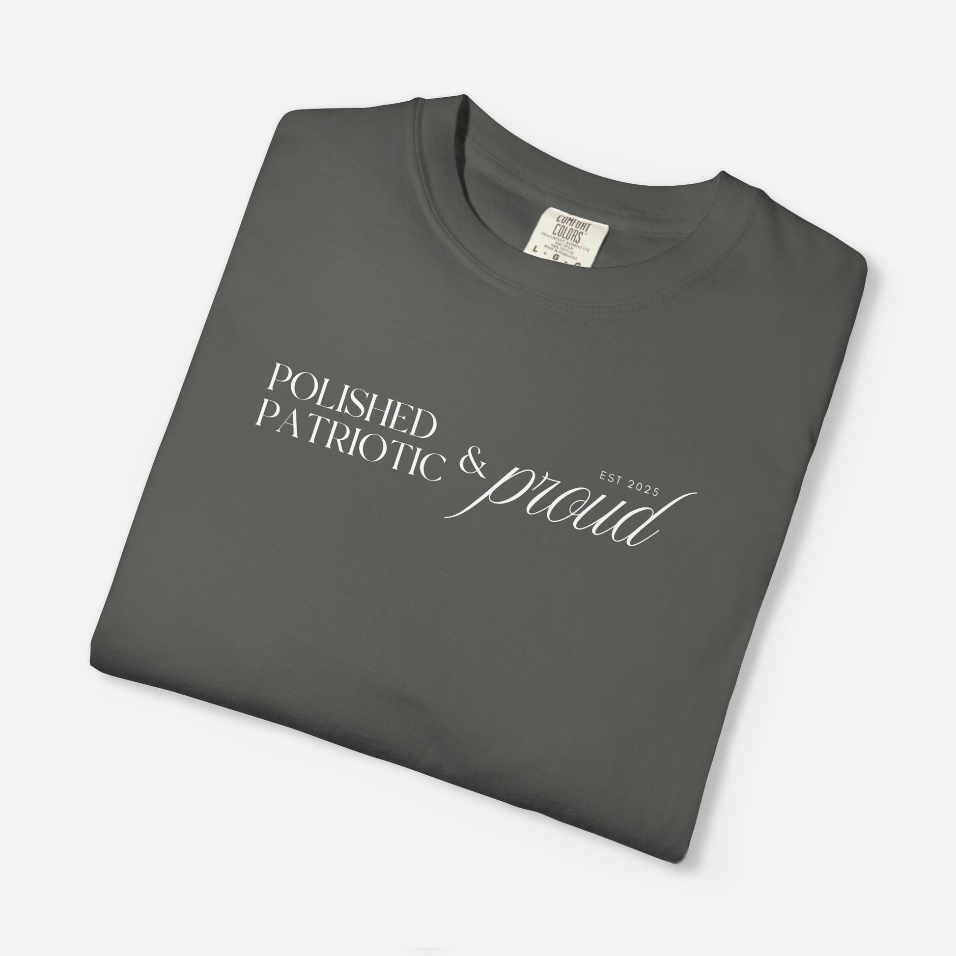 Polished, Patriotic & Proud – Statement Tee