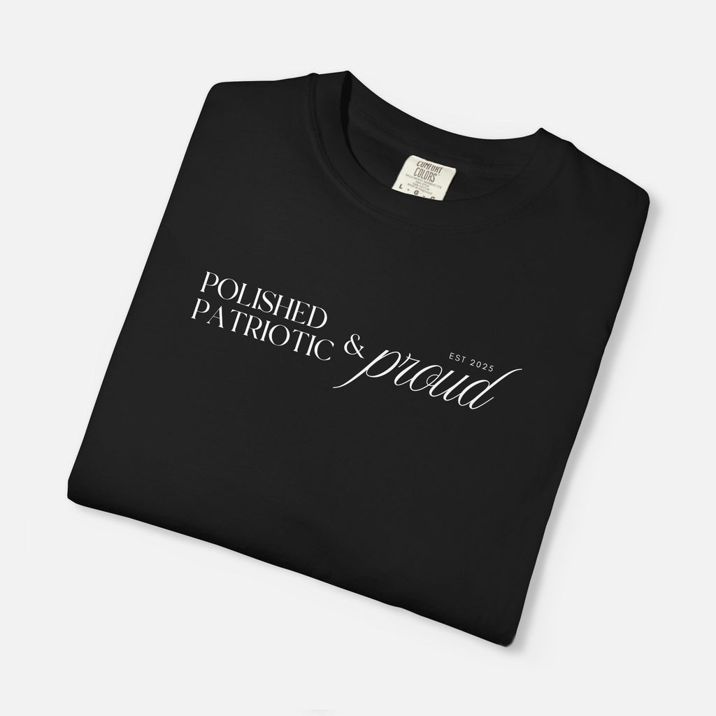 Polished, Patriotic & Proud – Statement Tee