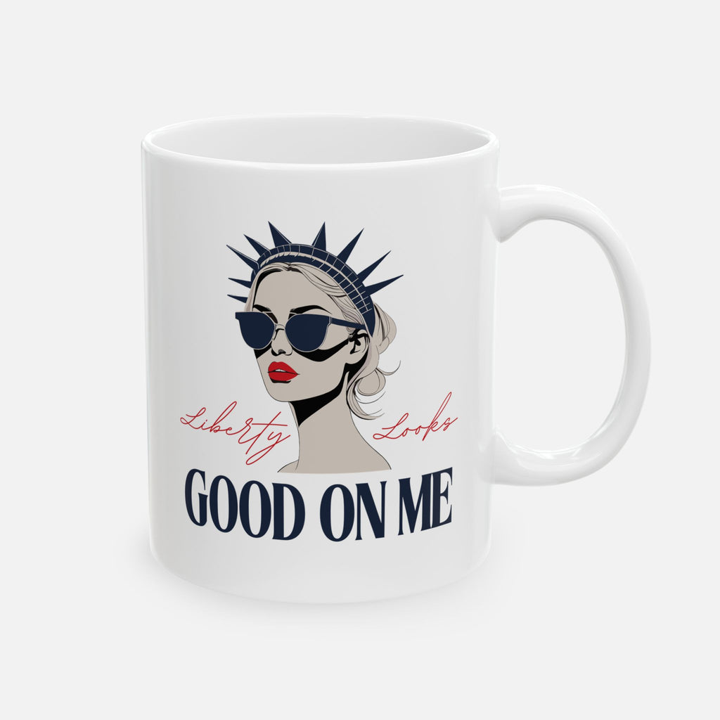 Liberty Looks Good on Me – Glossy Ceramic Mug 11oz