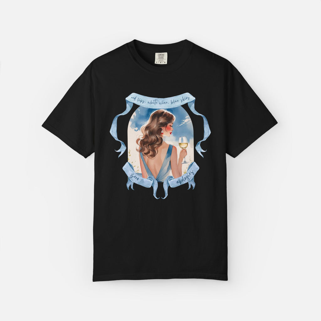 Red Lips, White Wine, Blue Skies, Zero Apologies - Tee