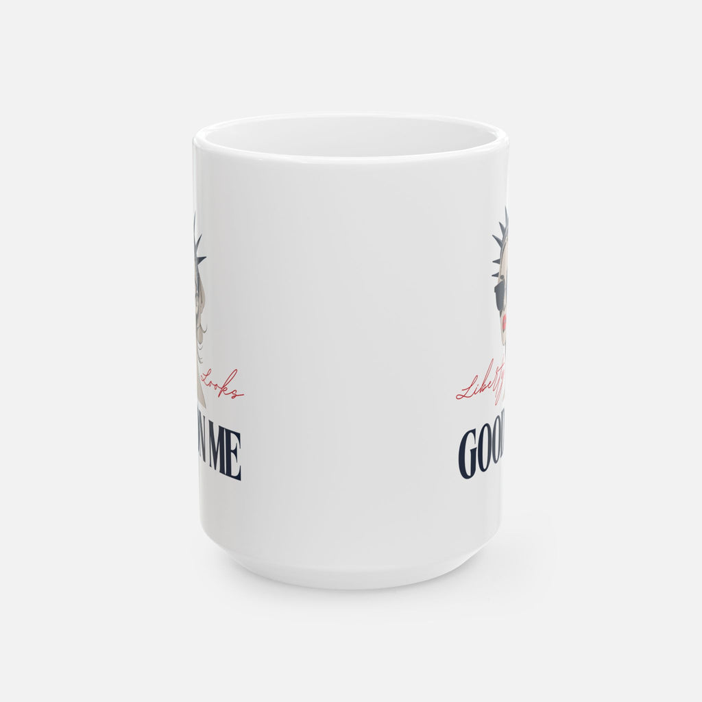 Liberty Looks Good on Me – Glossy Ceramic Mug 11oz