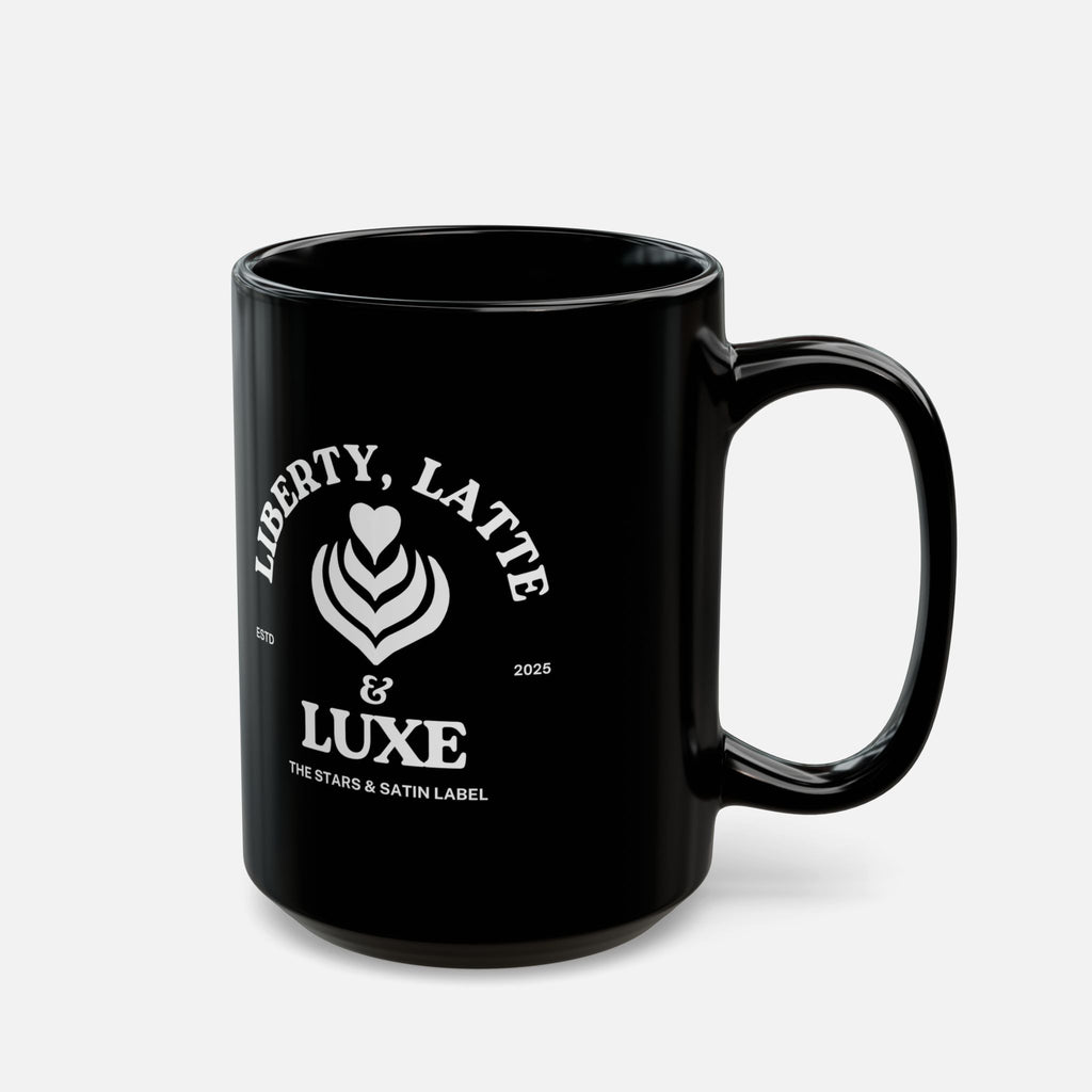 Liberty, Latte & Luxe – Glossy Black Ceramic Mug 11oz, 15oz