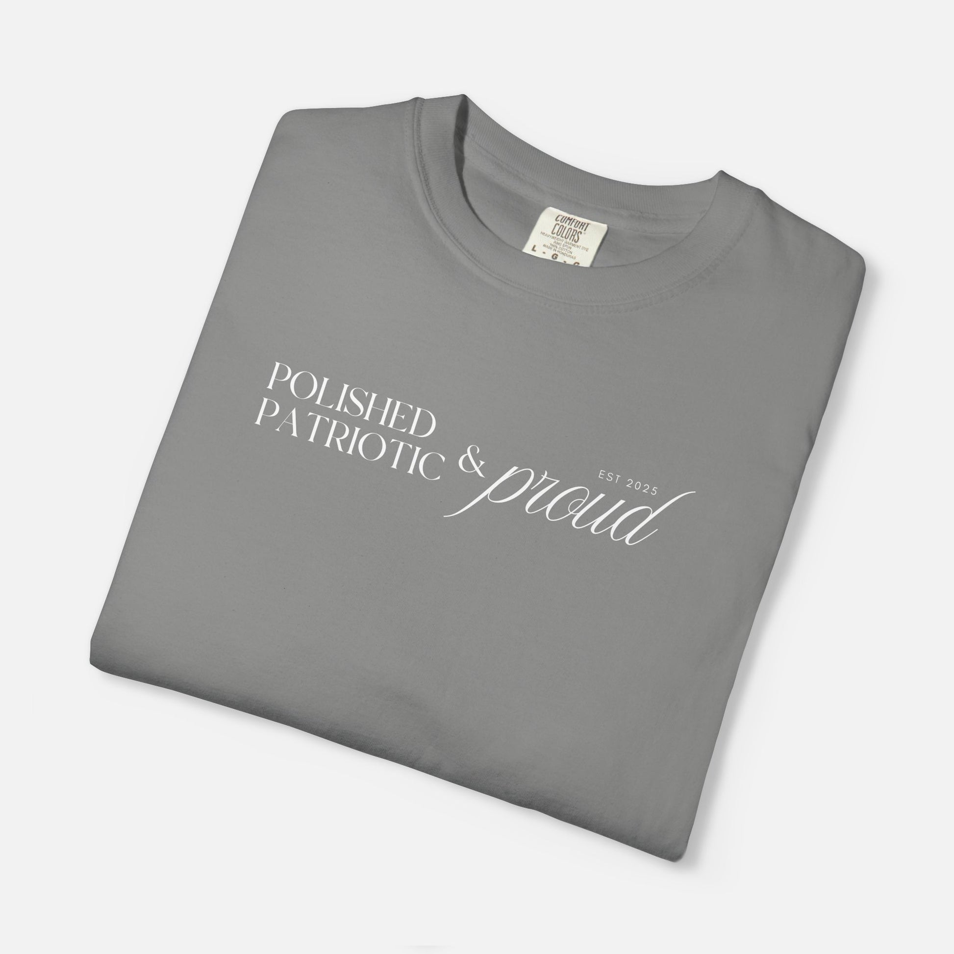 Polished, Patriotic & Proud – Statement Tee