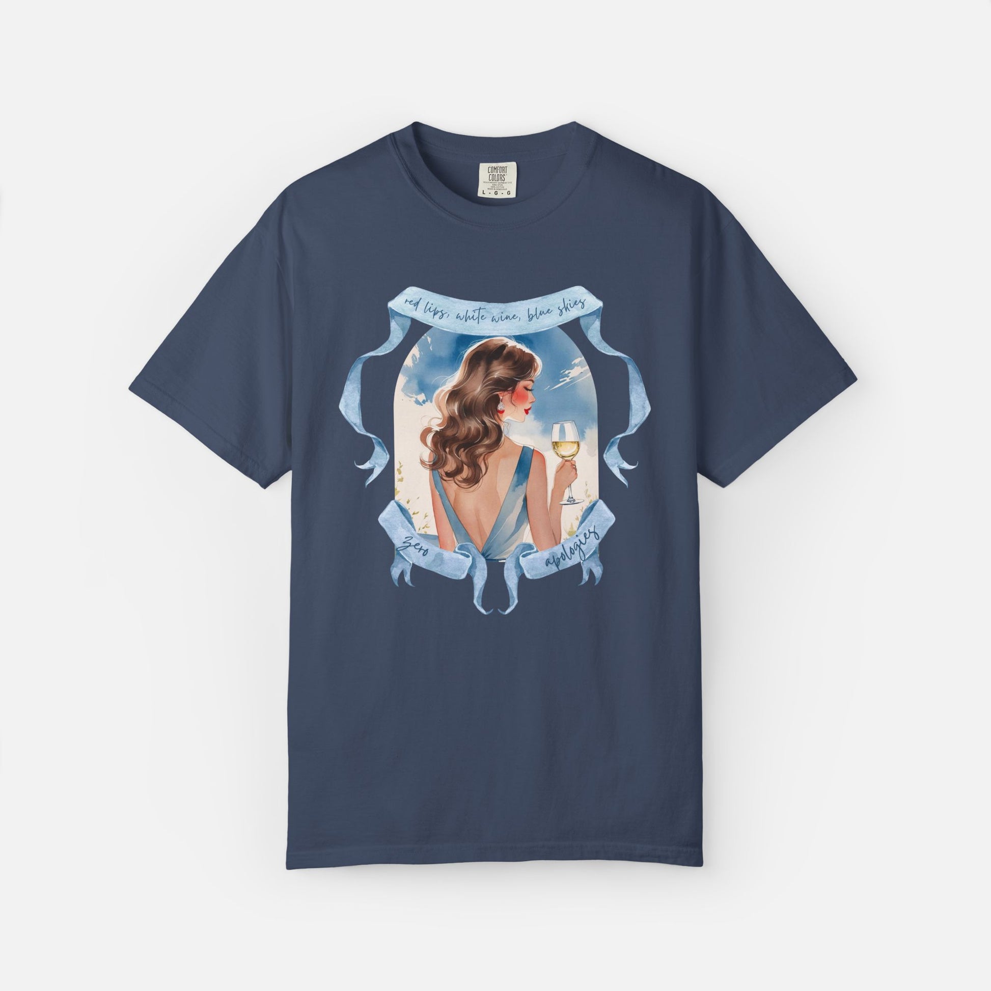 Red Lips, White Wine, Blue Skies, Zero Apologies - Tee