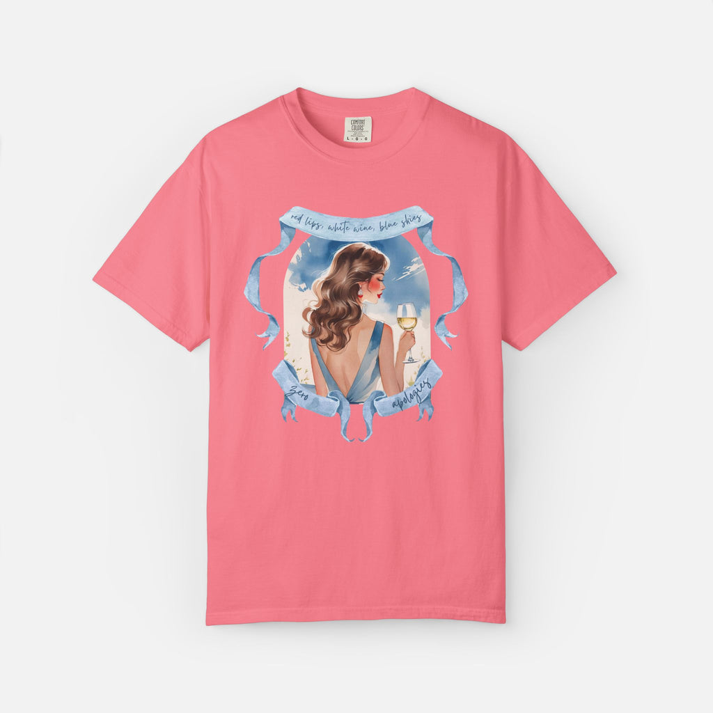 Red Lips, White Wine, Blue Skies, Zero Apologies - Tee