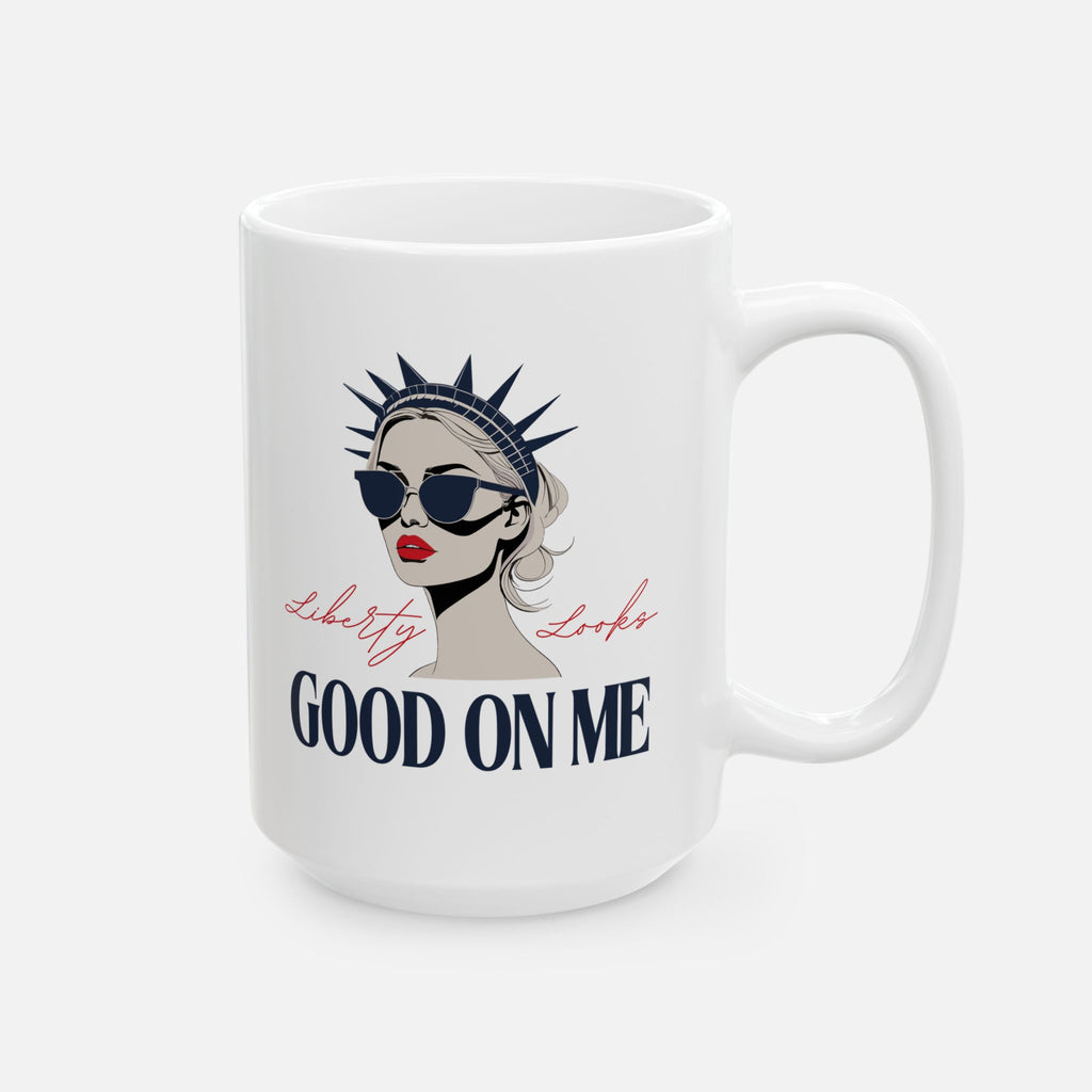 Liberty Looks Good on Me – Glossy Ceramic Mug 11oz